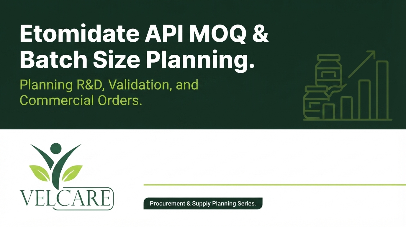 Etomidate API MOQ and Batch Size: Planning R&D, Validation, and Commercial Orders