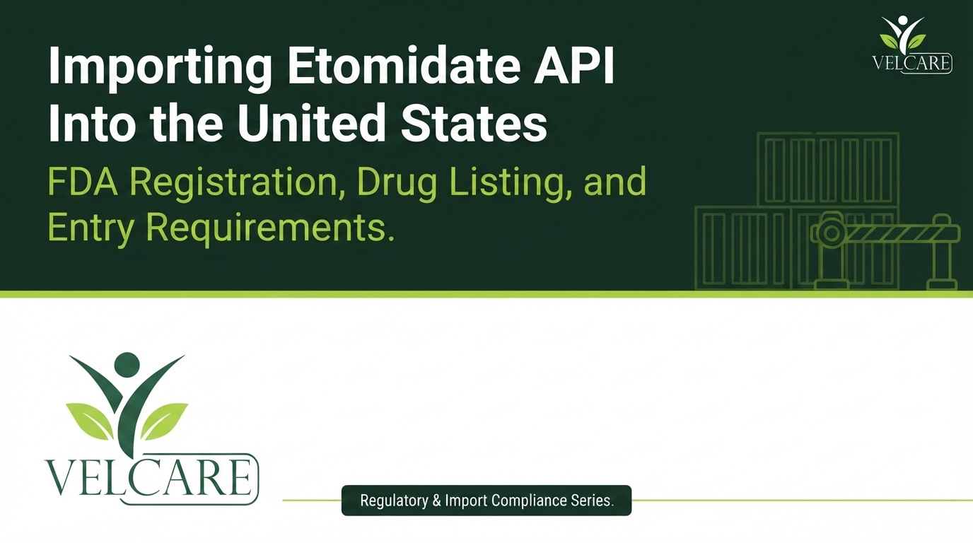 Importing Etomidate API Into the United States
